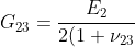 G _{23}=\frac{E_{2}}{2(1+\nu _{23})}